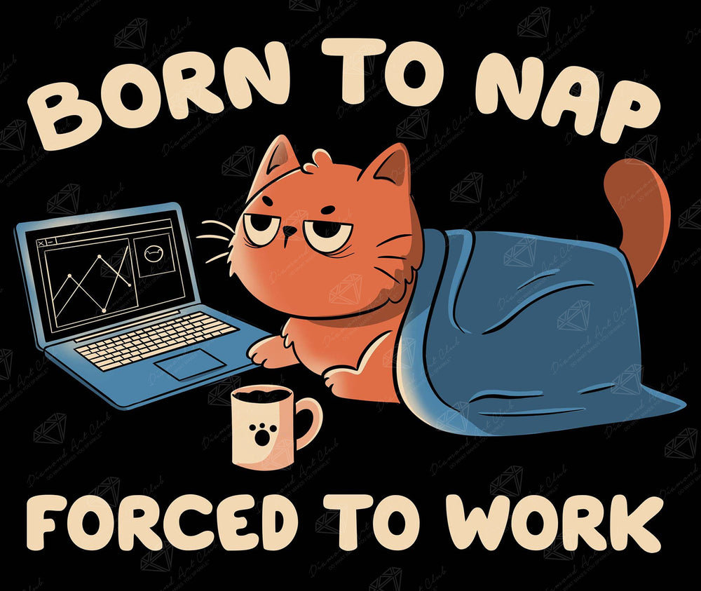 Born to Nap Forced to Work Y8